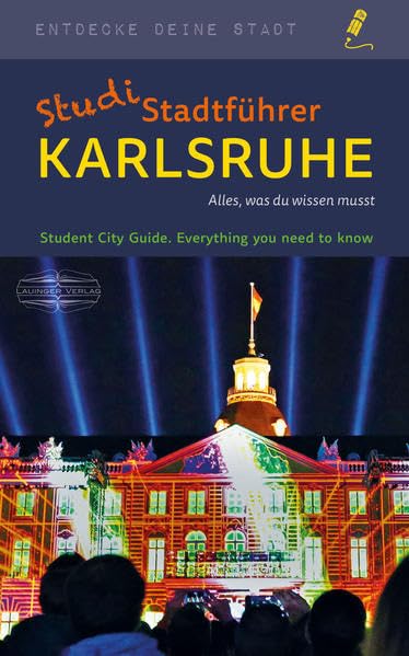 StudiStadtführer Karlsruhe: Alles, was du wissen musst (Entdecke deine Stadt) Business, Finance & Career