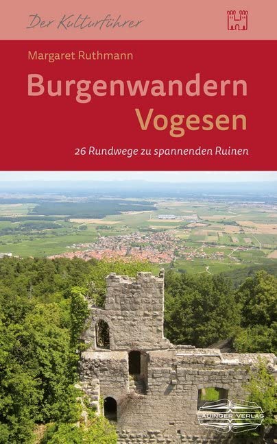 Burgenwandern Vogesen: 26 Rundwege zu spannenden Ruinen Leisure, Home & Garden