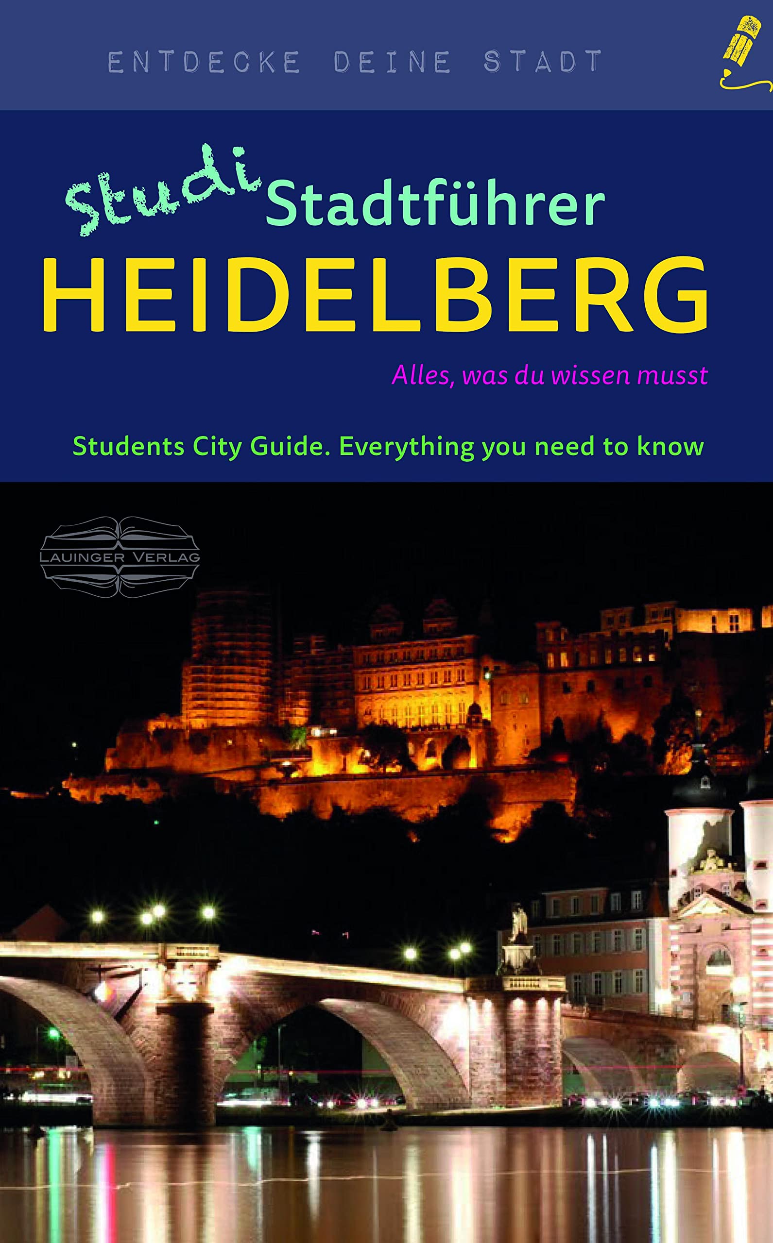 StudiStadtführer Heidelberg: Alles, was du wissen musst (Entdecke deine Stadt) Business, Finance & Career