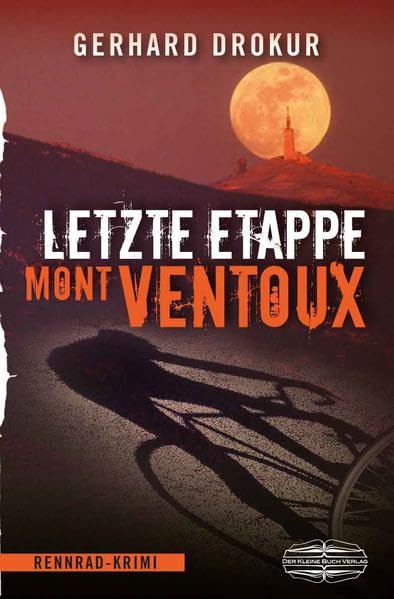 Letzte Etappe Mont Ventoux: Rennrad-Krimi Contemporary literature
