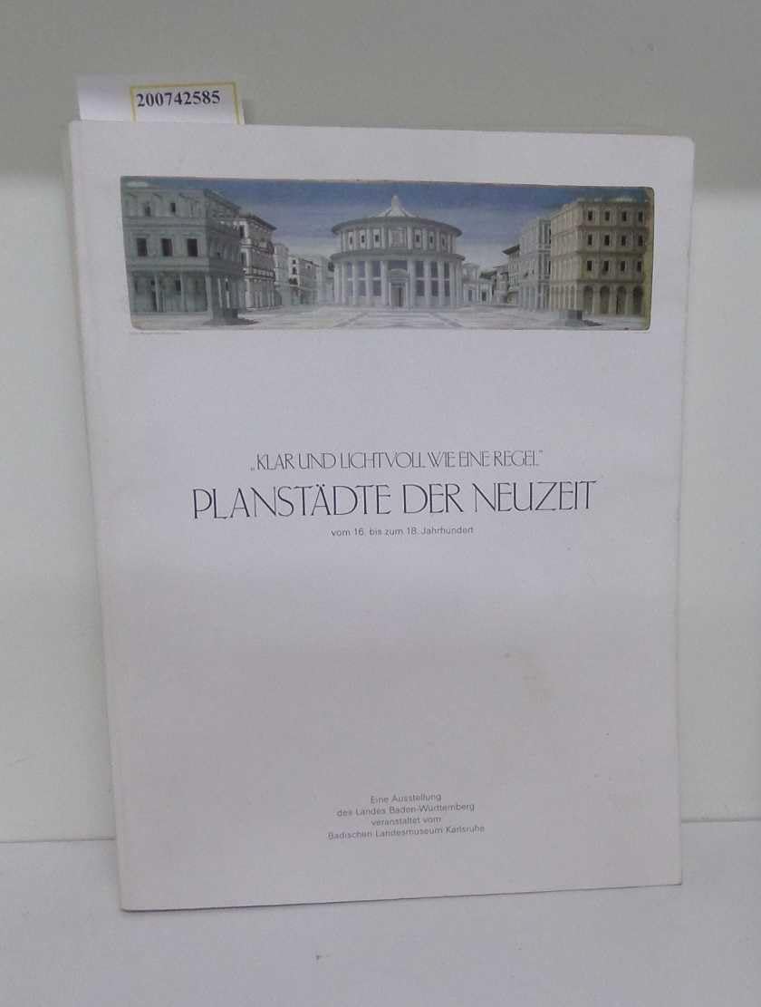 Klar und lichtvoll wie eine Regel - Planstädte der Neuzeit Politics & History