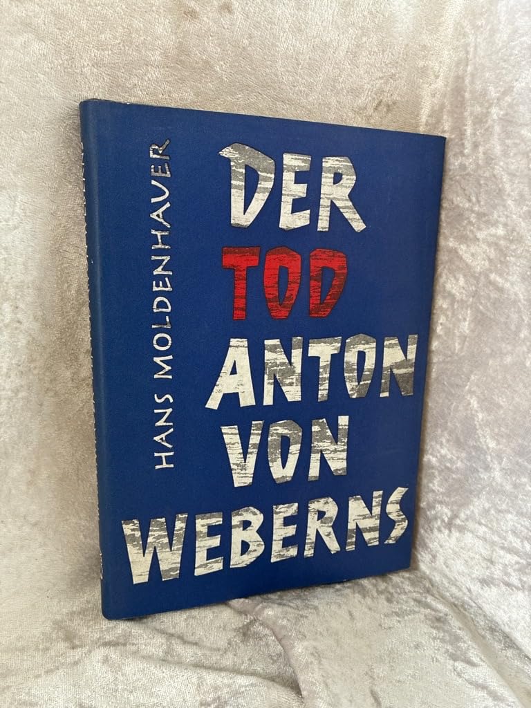 Der Tod Anton von Weberns : Ein Drama in Dokumenten. Books