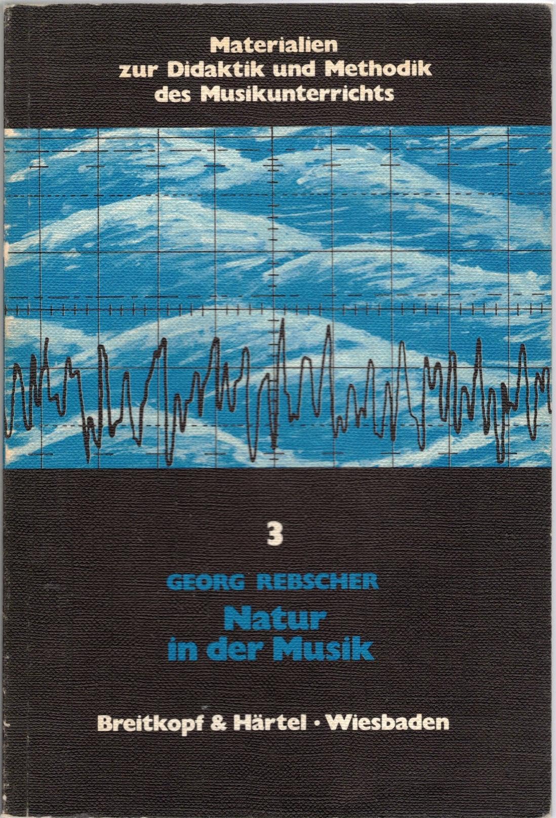 Natur in der Musik: Unter besonderer Berücksichtigung gegenwärtiger Musik Film, Art & Culture