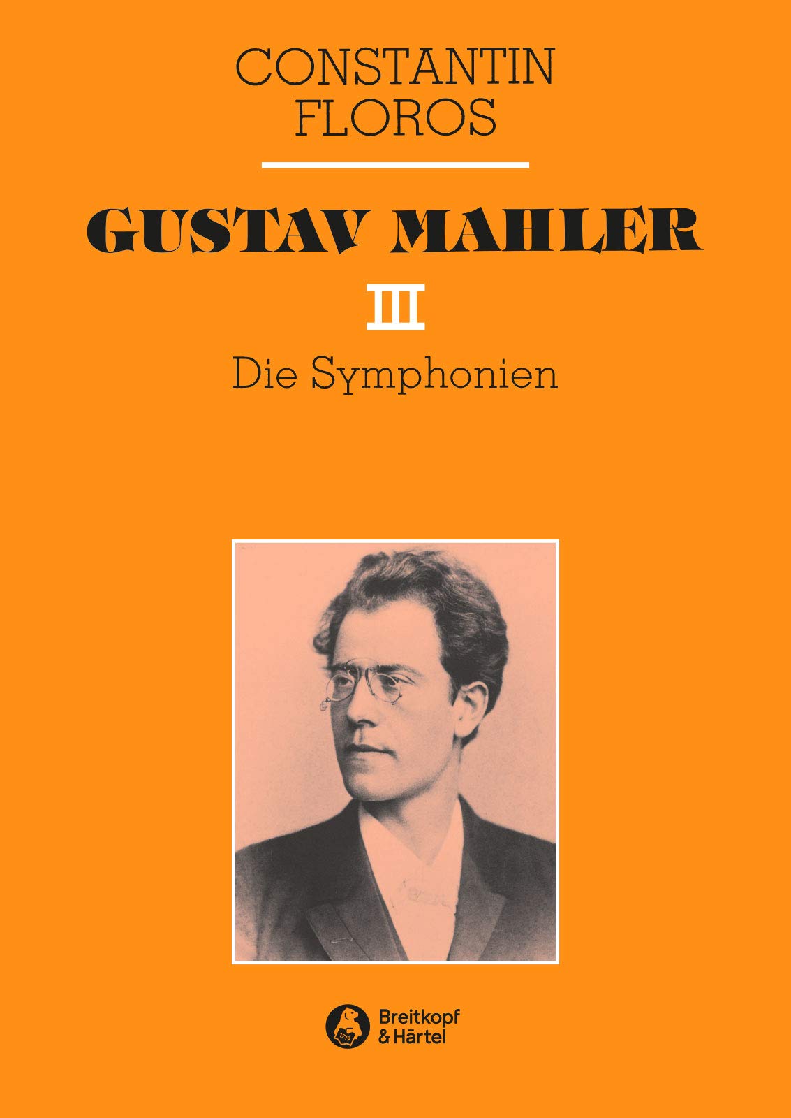 Gustav Mahler, Band 3: Die Symphonien Arts & Music