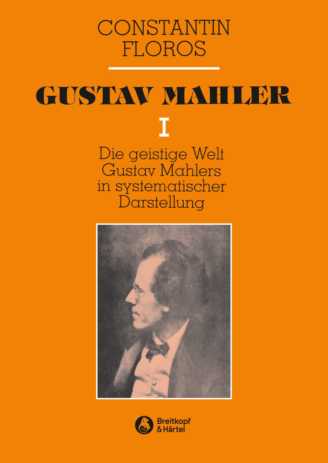 Gustav Mahler: Die Geistige Welt Gustav Mahlers in systematischer Darstellung Arts & Music