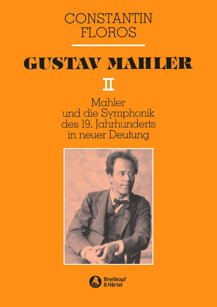 Gustav Mahler Band 2: Mahler und die Symphonik des 19. Jh. in neuer Deutung (BV 245 ) Arts & Music