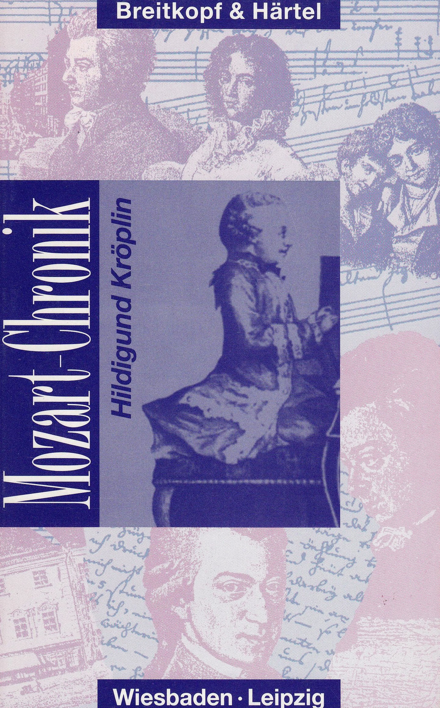 Wolfgang Amadeus Mozart 1756-1791. Eine Chronik Memories