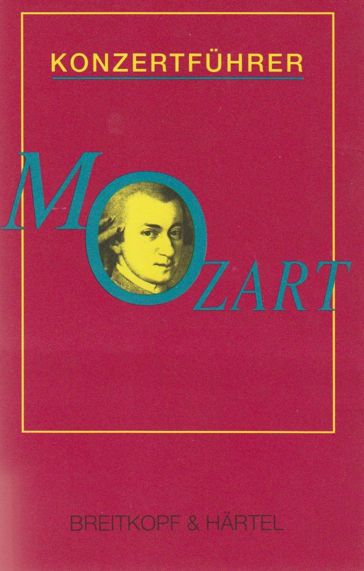 Konzertführer Wolfgang Amadeus Mozart Arts & Music