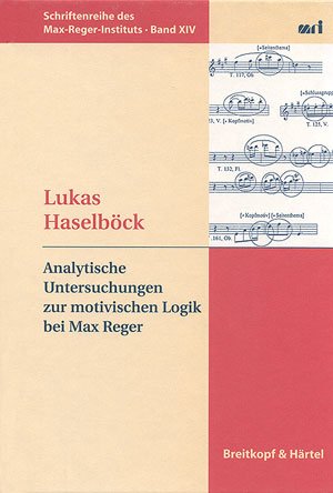 ANALYTISCHE UNTERSUCHUNGEN ZUR MOTIVISCHEN LOGIK BEI MAX REGER Books