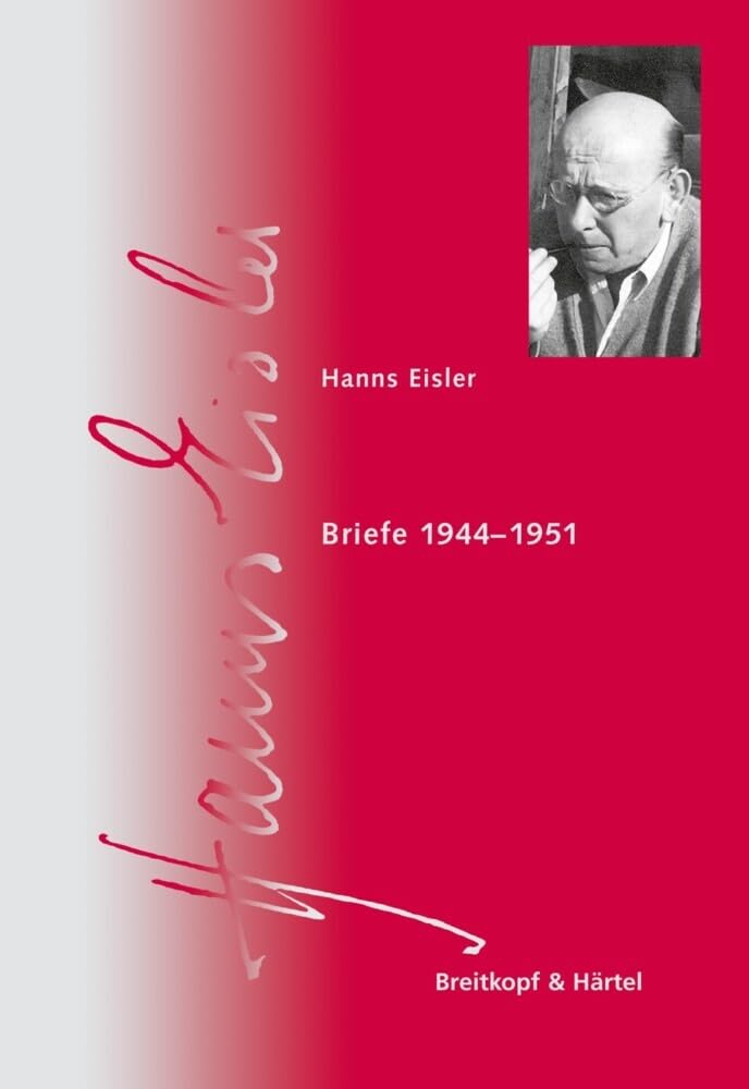Hanns Eisler: Briefe 1944-1951 (Hanns Eisler Gesamtausgabe - HEGA - Serie IX Schriften Band 4.2) (BV 349) Sheet Music