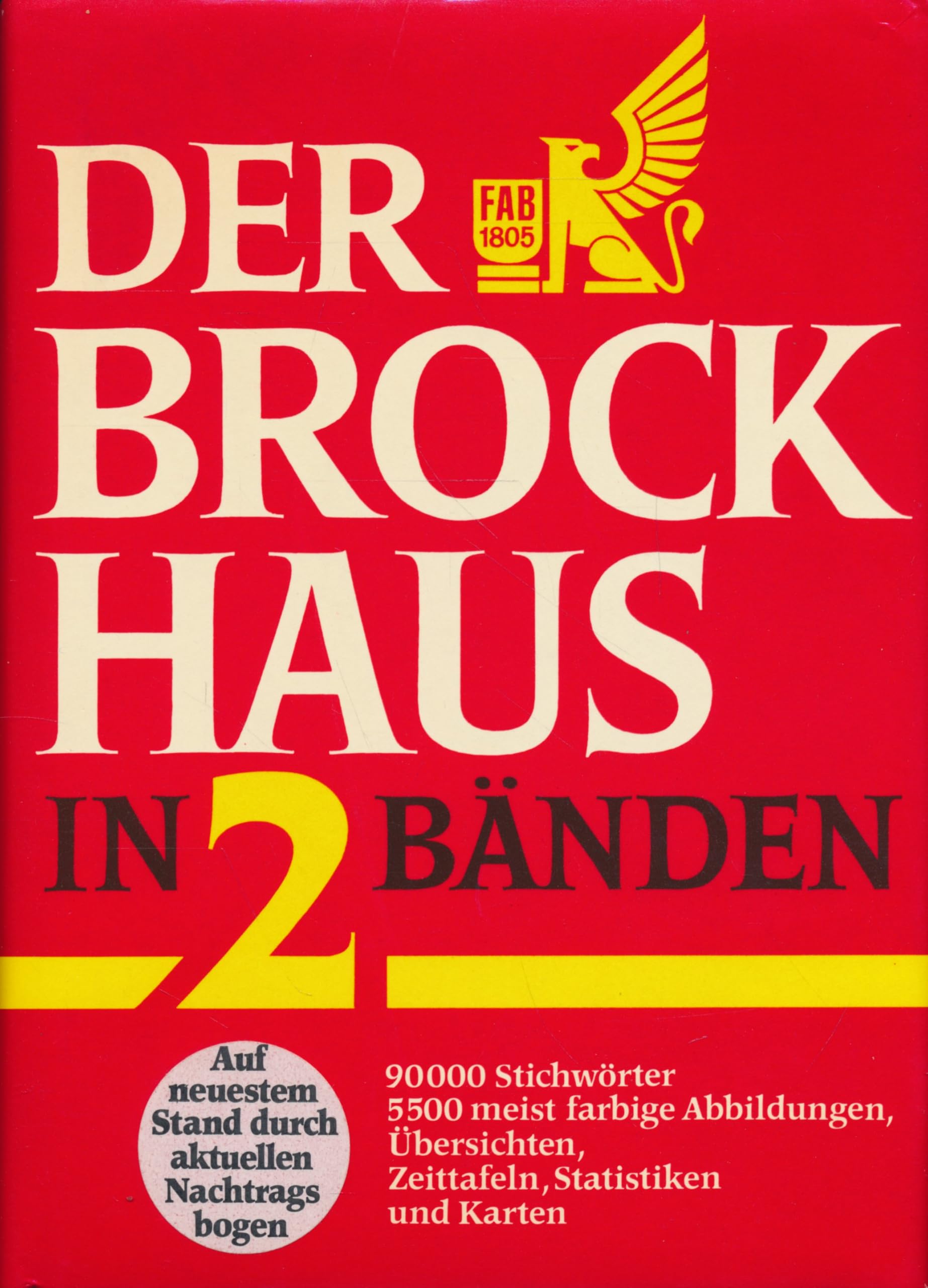 Der Brockhaus in 2 Bänden, 90000 Stichwörter 5500 meist farbige Abbildungen Übersichten Zeittafeln Statistiken und Karten Reference Books