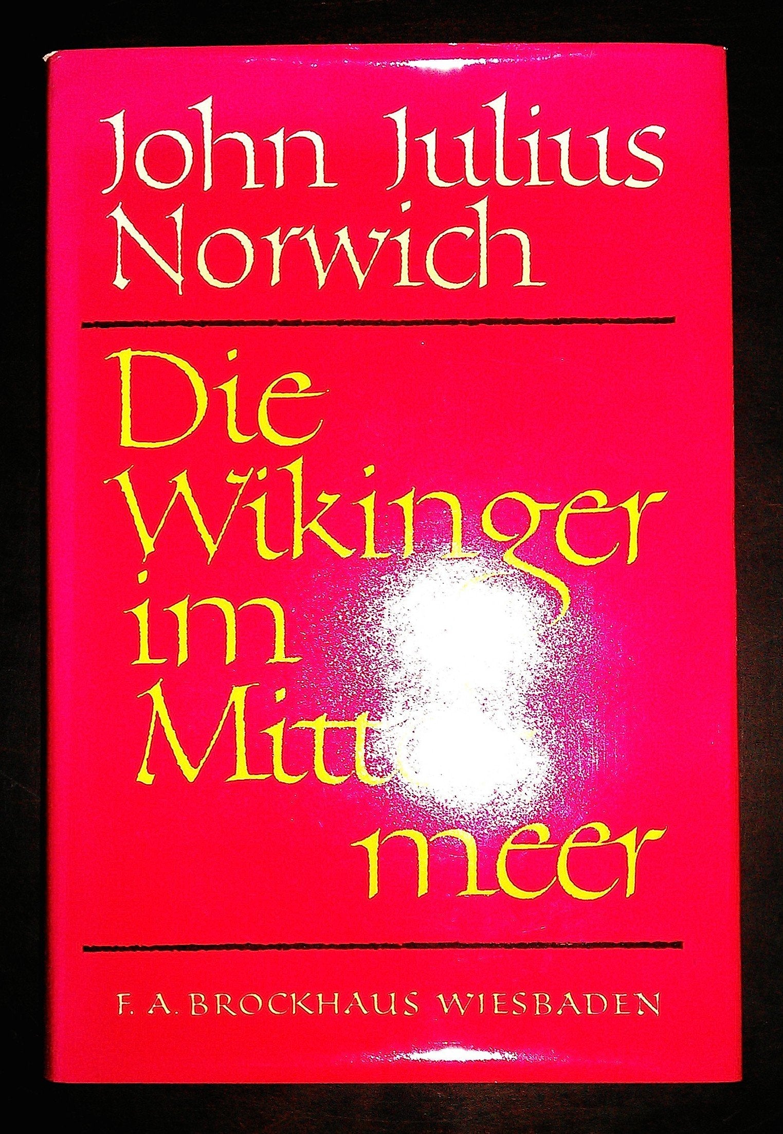 Die Wikinger im Mittelmeer. Das Südreich der Normannen 1016-1130 Foreign Languages ​​& Dictionaries
