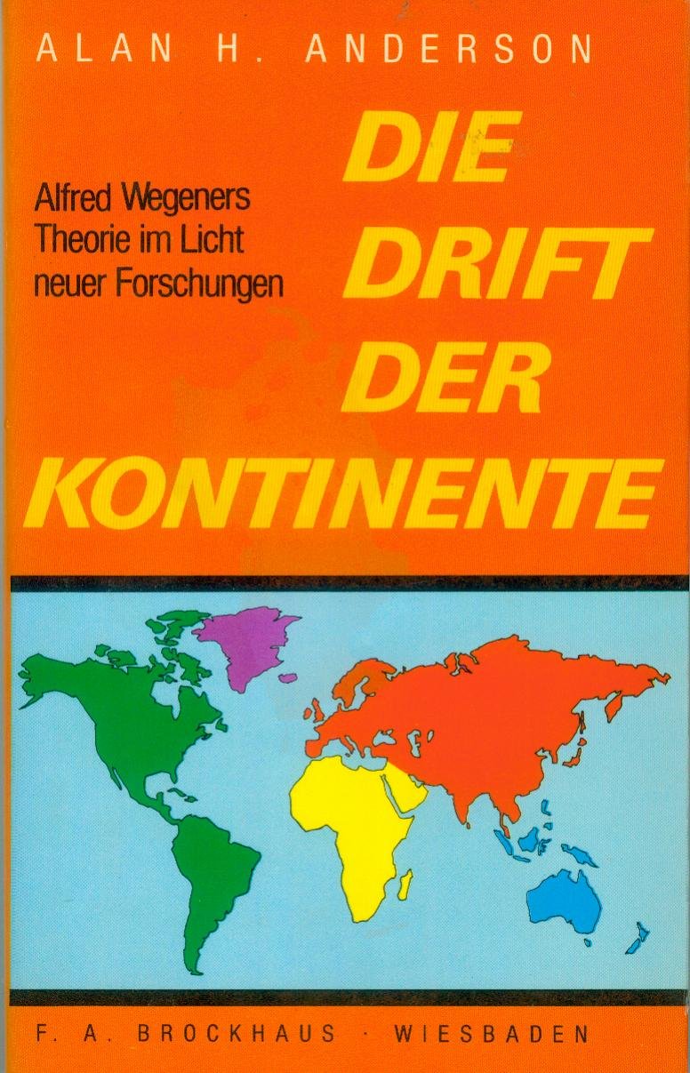 Die Drift der Kontinente. Alfred Wegeners Theorie im Licht neuer Forschungen Business & Technology