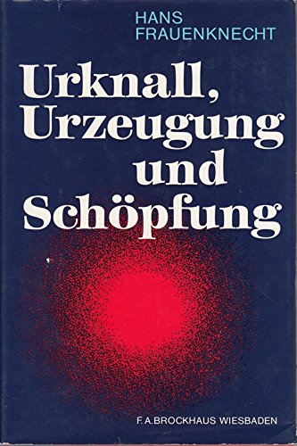 Urknall, Urzeugung und Schöpfung Philosophy