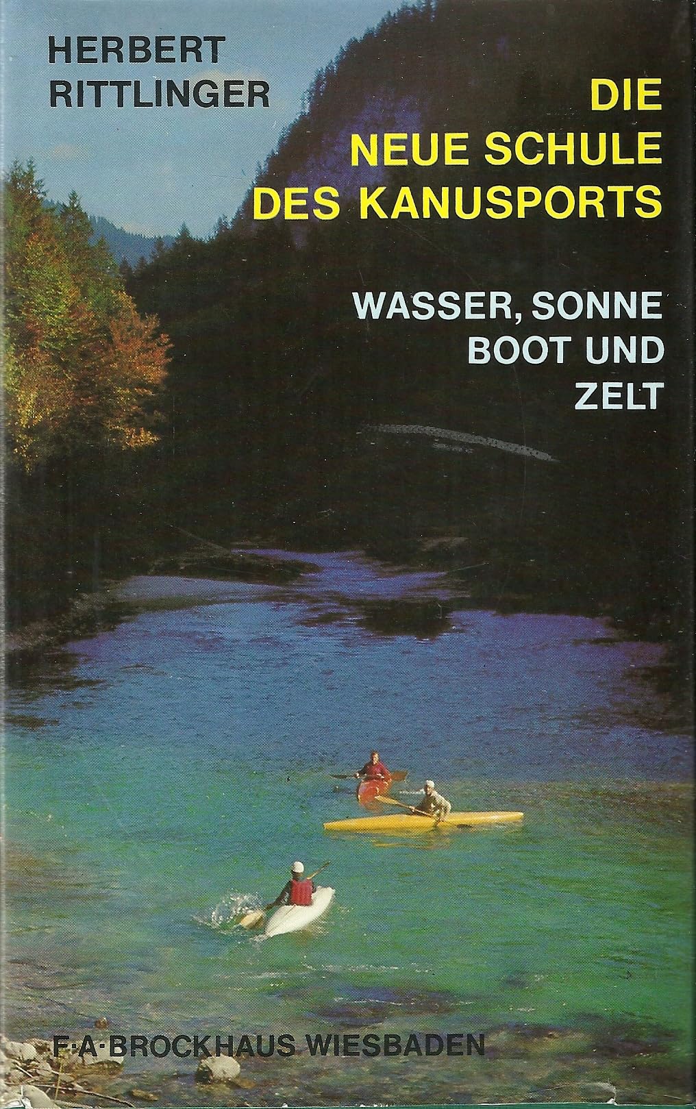 Die neue Schule des Kanusports. Wasser, Sonne, Boot und Zelt Books