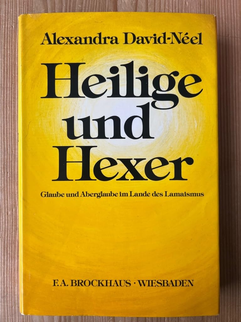 Heilige und Hexer. Glaube und Aberglaube im Lande des Lamaismus Self-help