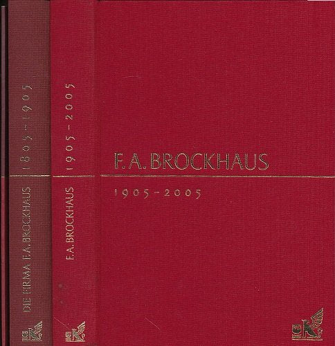 Die Firma F. A. Brockhaus, 1805 - 1905, F. A, Brockhaus, 1905 - 2005 [Elektronische Ressource Reference Books