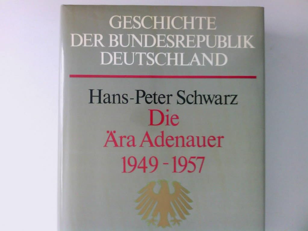 Die Ära Adenauer. Gründerjahre der Republik 1949-1957, Bd 2 Politics & History