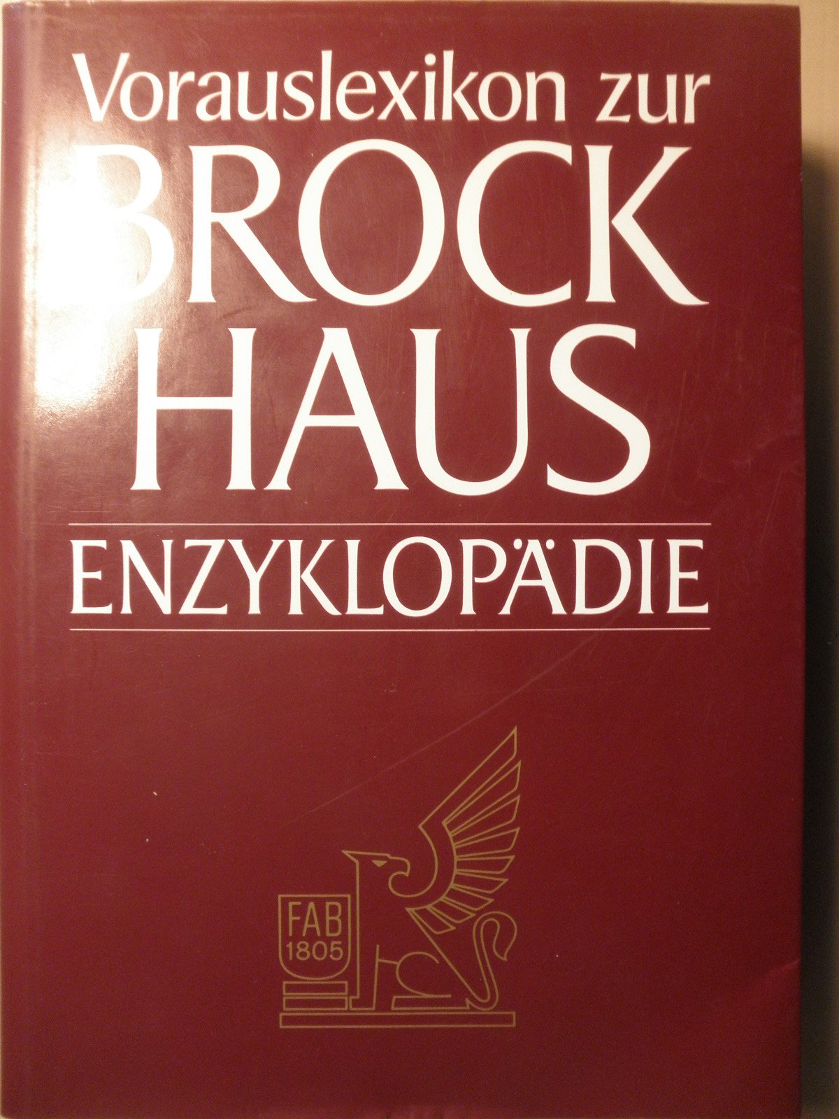 Brockhaus Enzyklopädie - Vorauslexikon: A - Ek Reference Books