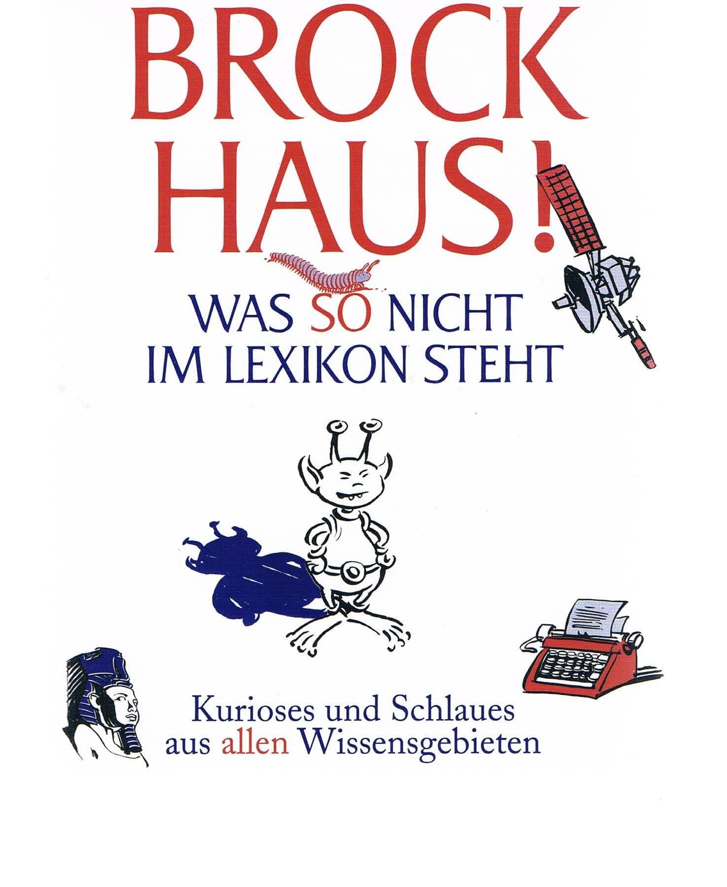 Brockhaus Was so nicht im Lexikon steht -Kurioses und Schlaues aus allen Wissensgebieten Reference Books