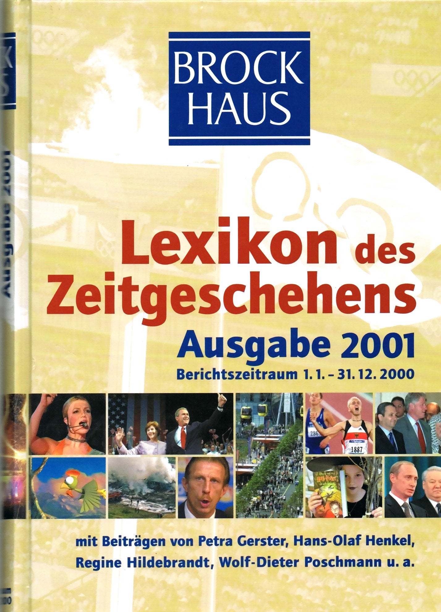Brockhaus Lexikon der Zeitgeschehens 2000/2001. Berichtszeitraum 1.1. bis 31.12.2000. Reference Books