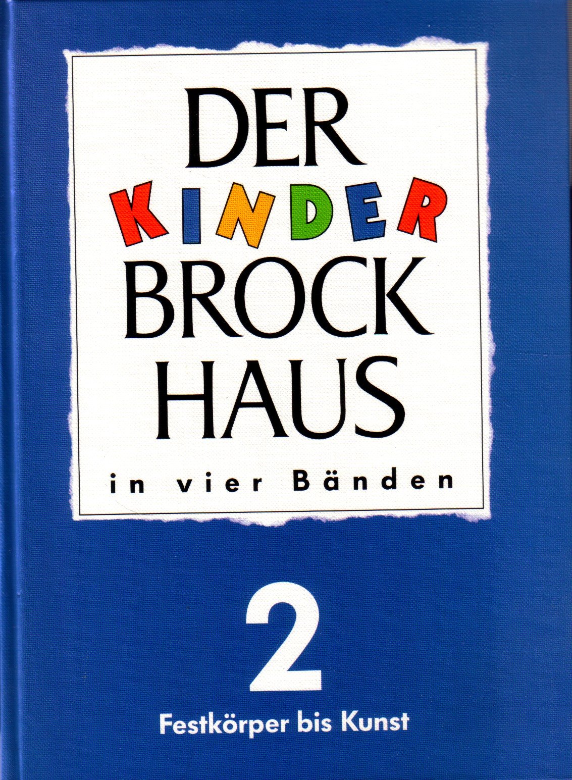 Der Kinderbrockhaus in vier Bänden, Band 2: Festkörper bis Kunst Reference Books