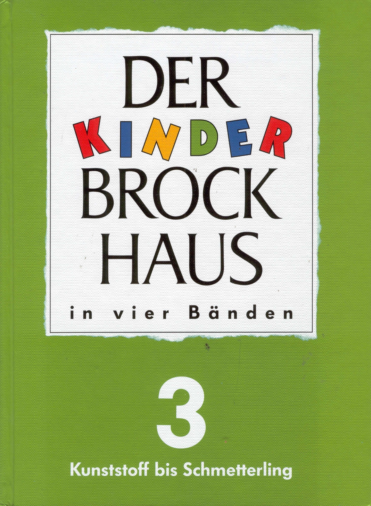 Der Kinder-Brockhaus. Band 3: Kunststoff bis Schmetterling Books
