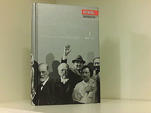 Menschen, die unsere Welt prägten, Spiegel Biografien Band 1 von Aba bis Bal Books