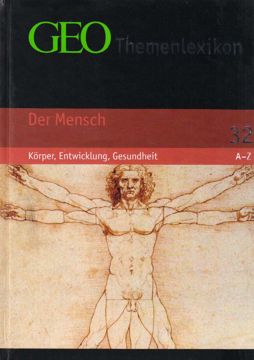 GEO Themenlexikon Band 32: Der Mensch - Körper, Entwicklung, Gesundheit Medicine