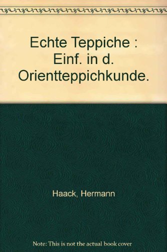 Echte Teppiche. Einführung in die Orientteppichkunde. Books