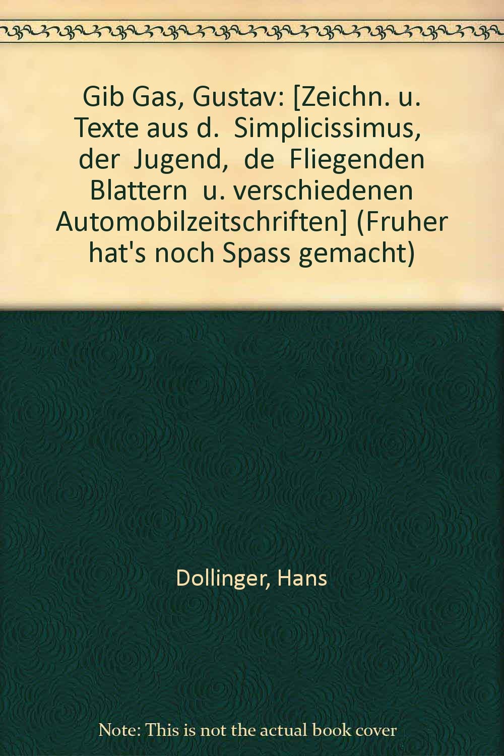 Gib Gas, Gustav. Früher hat's noch Spaß gemacht Books