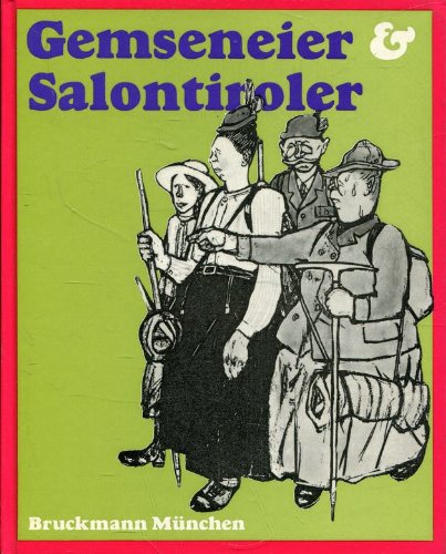 Gemseneier und Salontiroler. Die Eroberung der Alpen durch die Preußen und ihre Hilfsvölker Travel