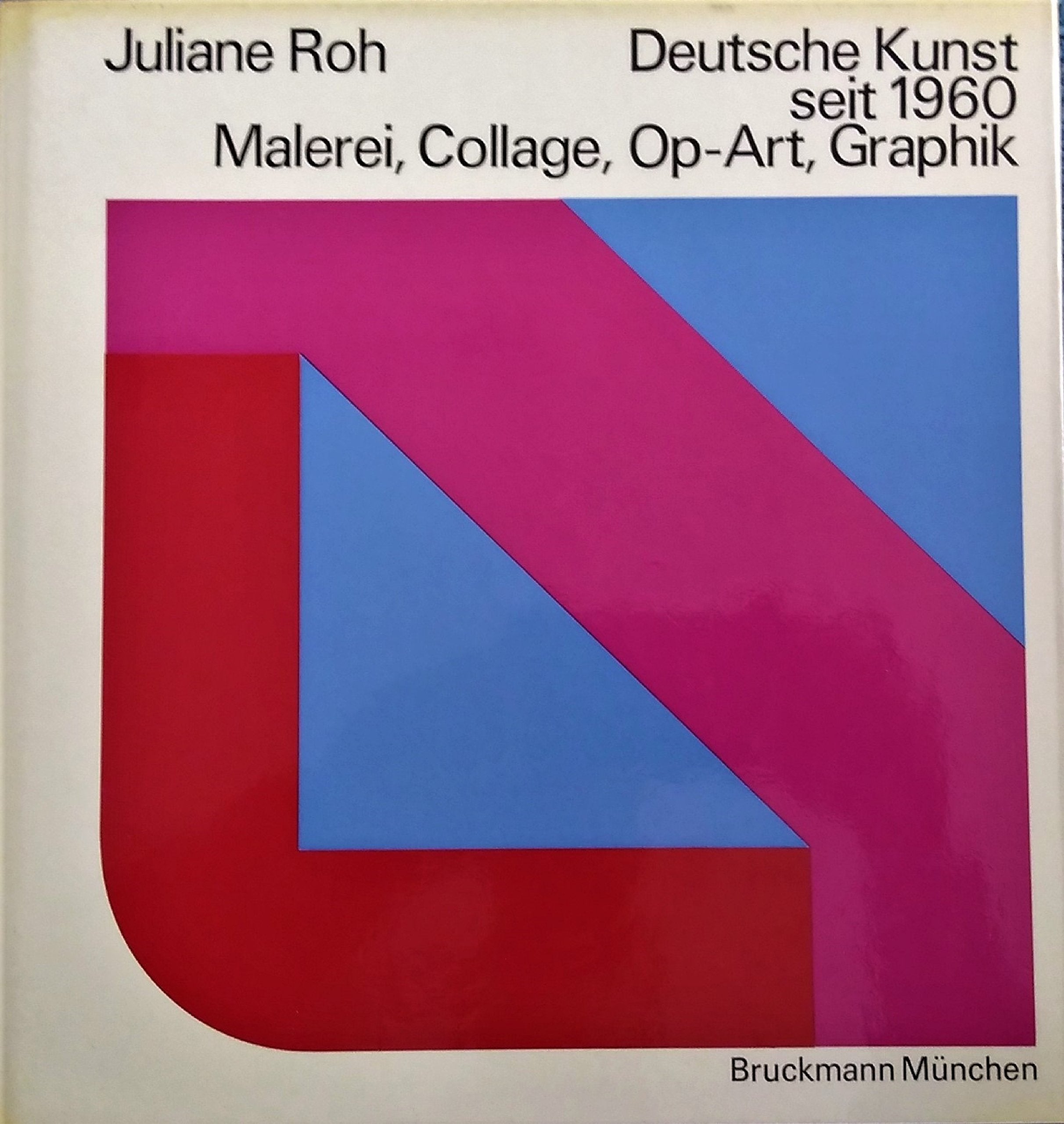 Deutsche Kunst seit 1960: Malerei, Collage, Op-Art, Graphik Books