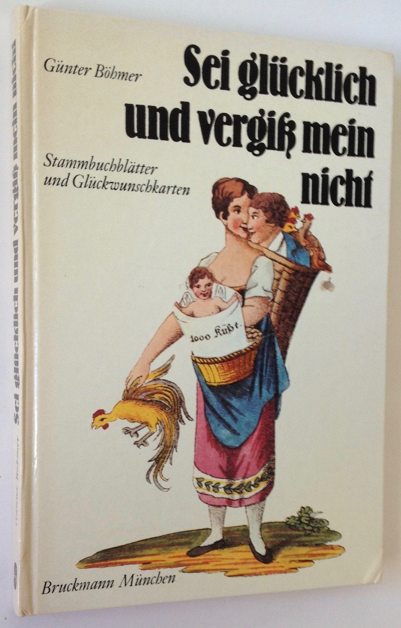 Sei glücklich und vergißmein nicht. Stammbuchblätter und Glückwunschkarten Professional & Reference Books