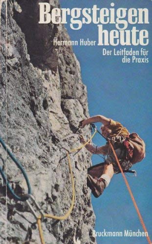 Bergsteigen heute. Der Leitfaden für die Praxis Books