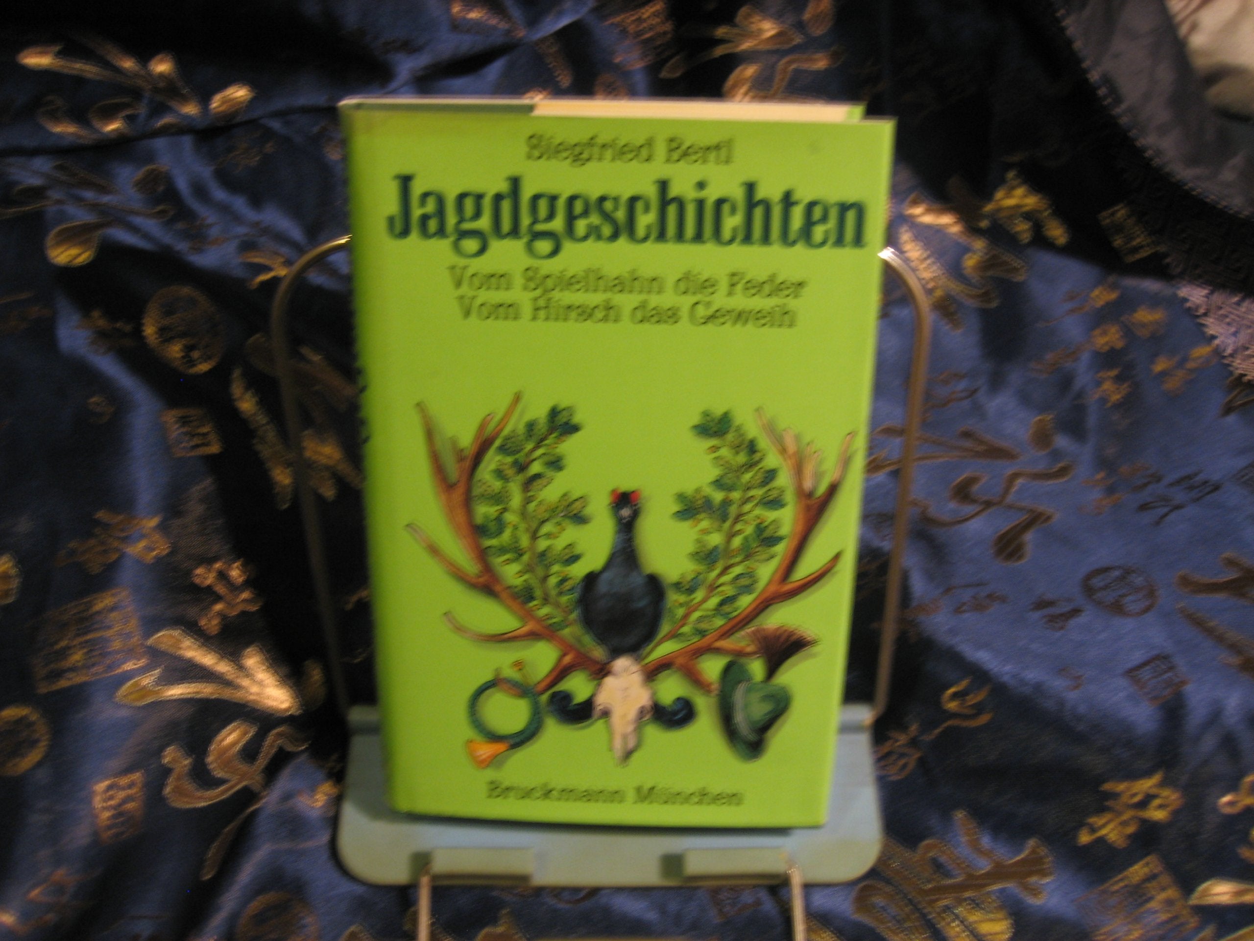Jagdgeschichten. Vom Spielhahn die Feder. Vom Hirsch das Geweih Books