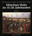 Bruckmanns Lexikon der Münchner Kunst: Münchner Maler im 19. Jahrhundert Books