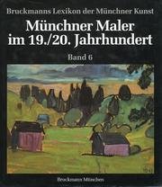 Bruckmanns Lexikon der Münchner Kunst: Münchner Maler im 19. Jahrhundert Film, Art & Culture