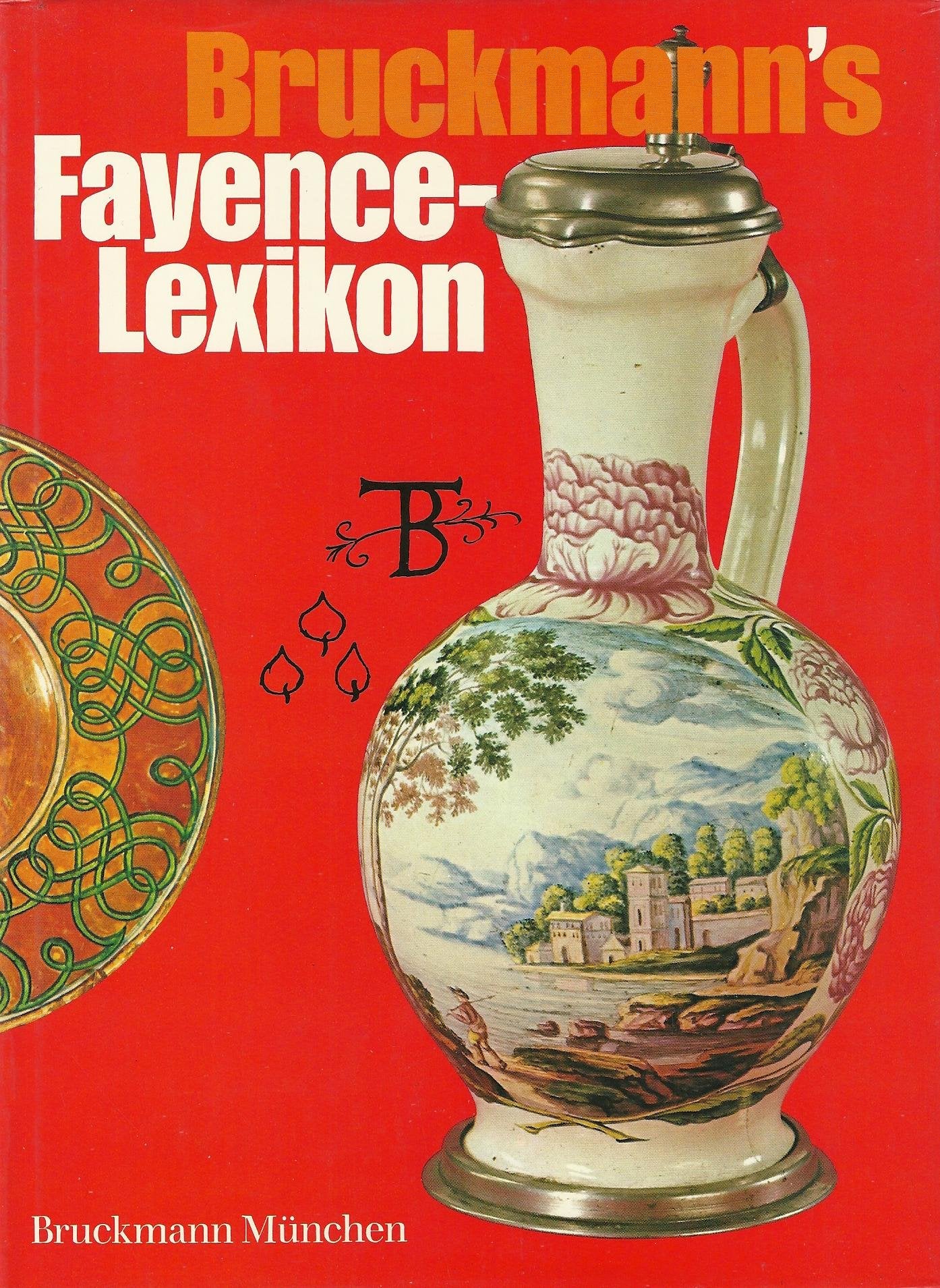 Bruckmann's Fayence - Lexikon. Majolika, Fayence, Steingut Books