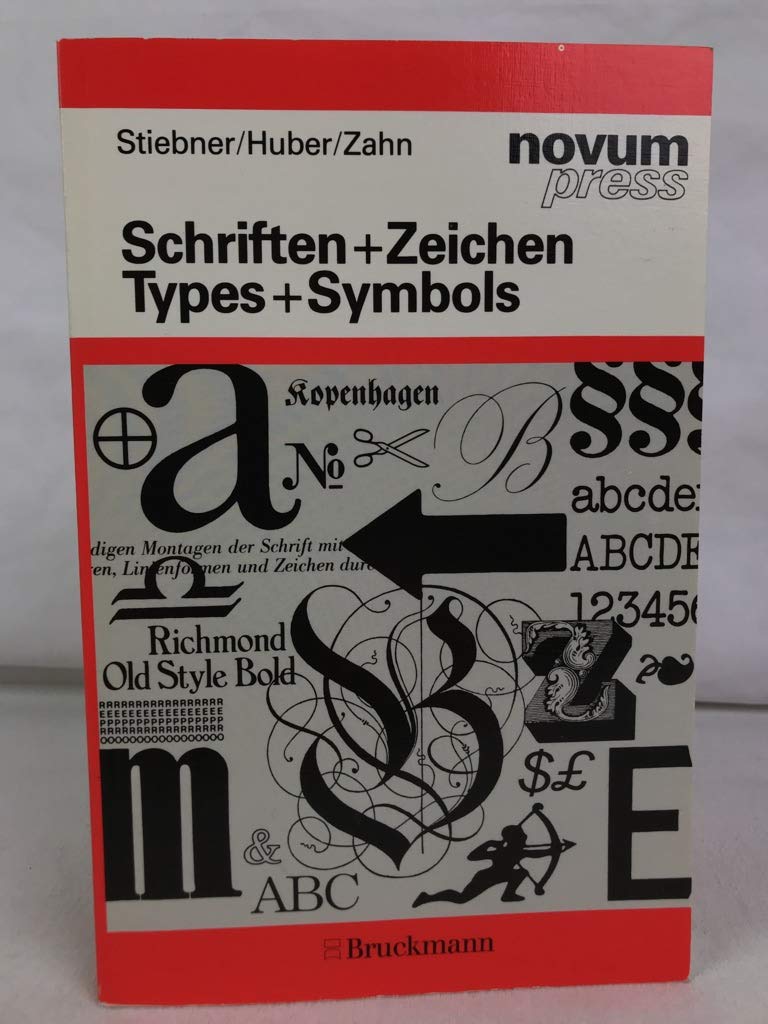 Schriften + Zeichen /Types + Symbols: Ein Schriftmusterbuch. Types + Symbols. A Type Specimen Book (novum press) Media & Communication