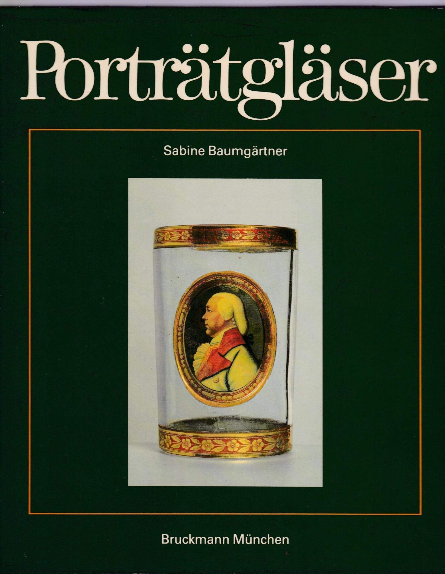 Porträtgläser. Das gläserne Bildnis aus drei Jahrhunderten Art & Literature