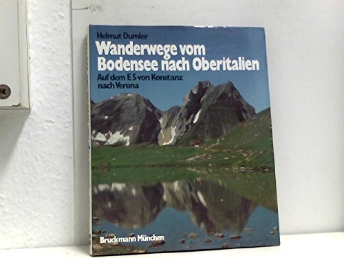 Wanderwege vom Bodensee nach Oberitalien: Auf dem E 5 von Konstanz nach Verona Books