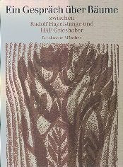Ein Gespräch über Bäume: Zwischen Rudolf Hagelstange und HAP Grieshaber Contemporary literature