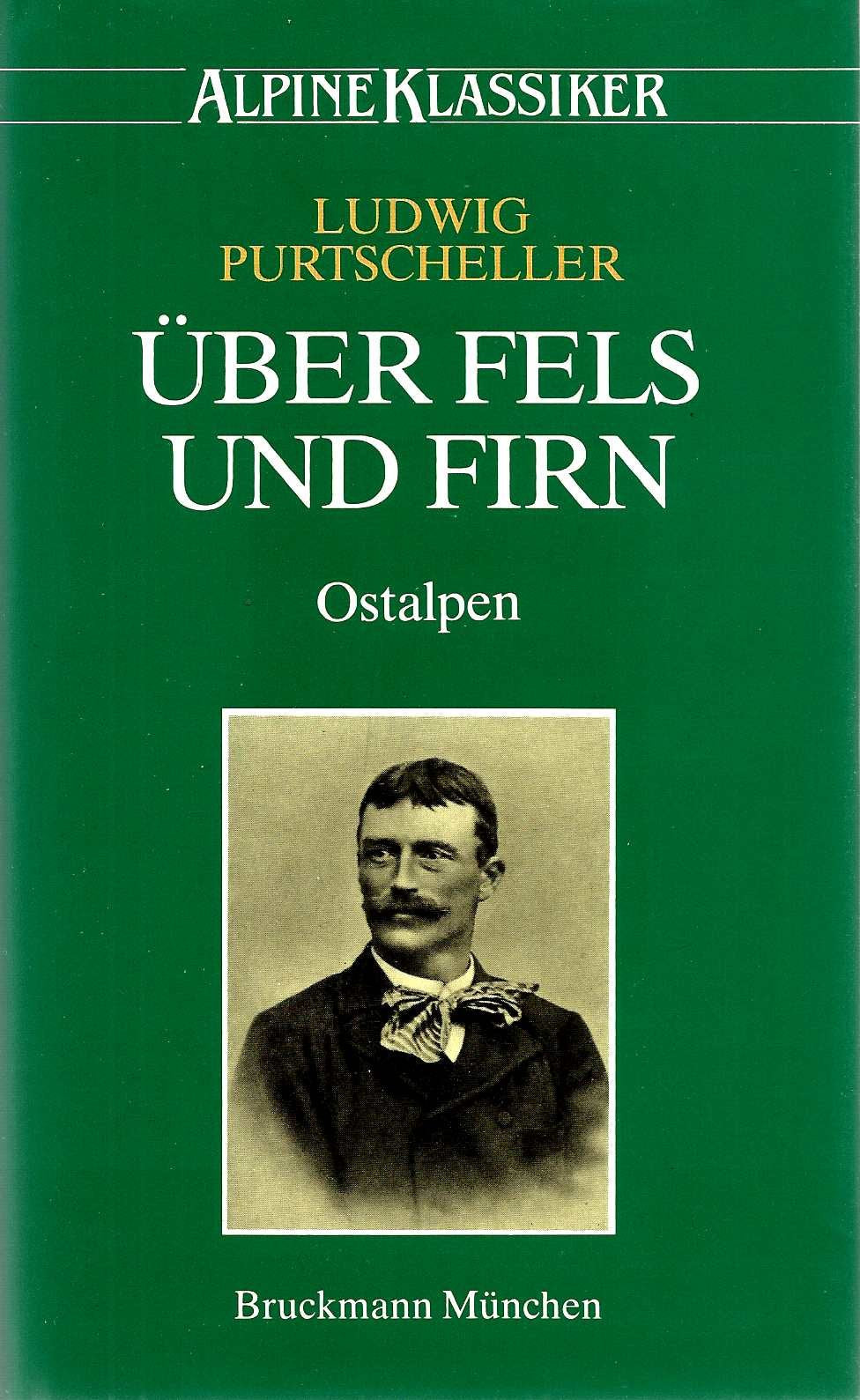 Über Fels und Firn, in 2 Bdn., Bd.1, Ostalpen - Purtscheller, Ludwig book