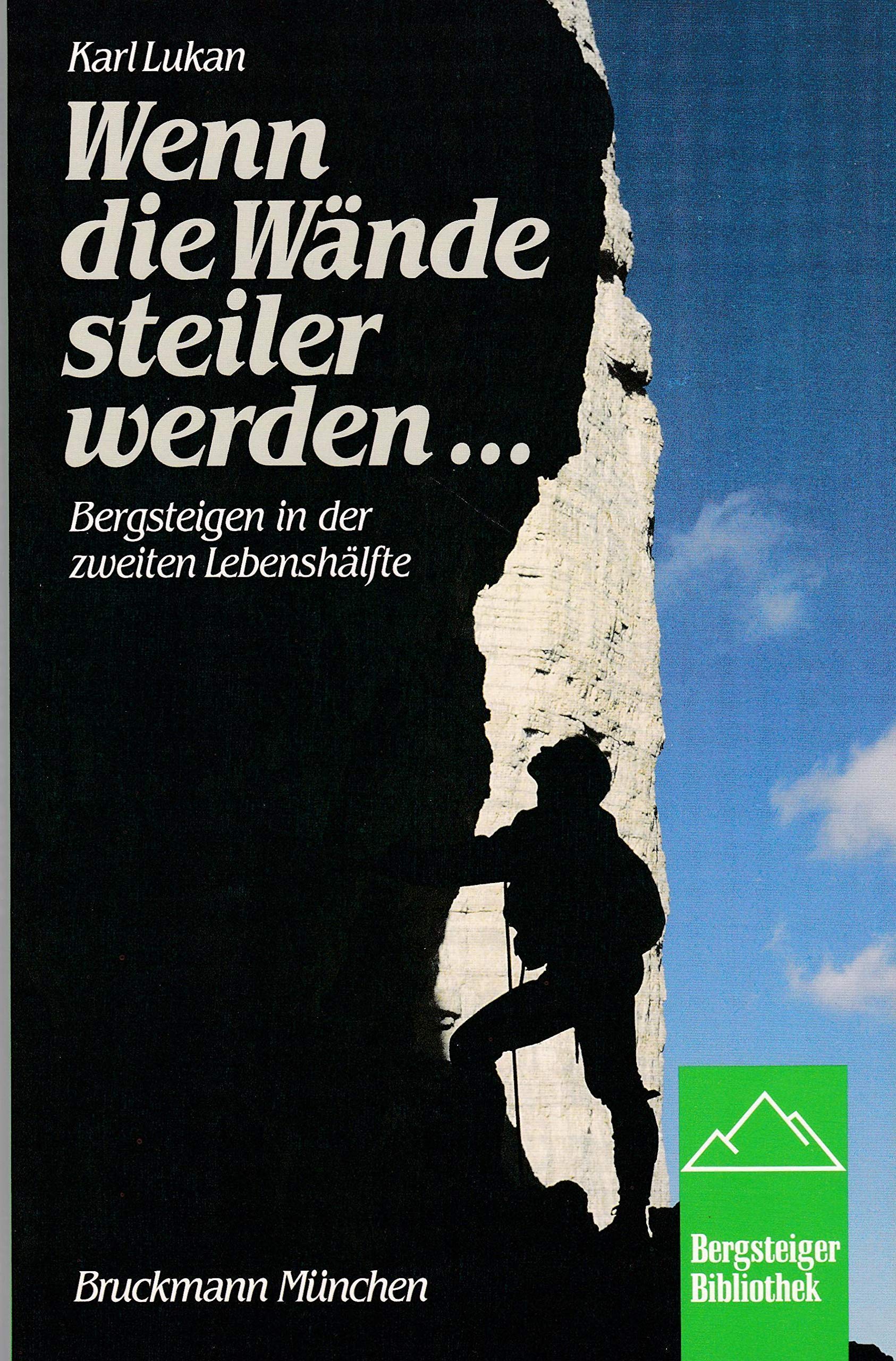 Wenn die Wände steiler werden ... Bergsteigen in der zweiten Lebenshälfte Social Sciences
