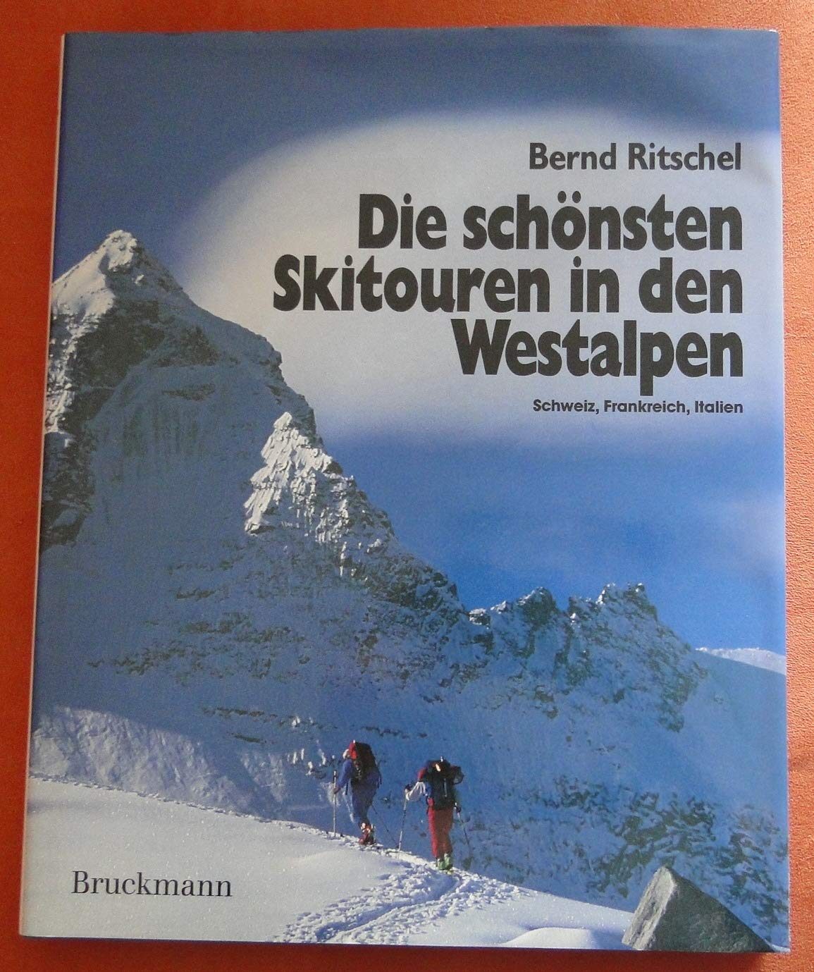 Die schönsten Skitouren in den Westalpen. Schweiz, Frankreich, Italien Books