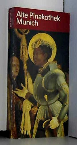 Alte Pinakothek: An Explanatory Guide to the Alte Pinakothek Travel