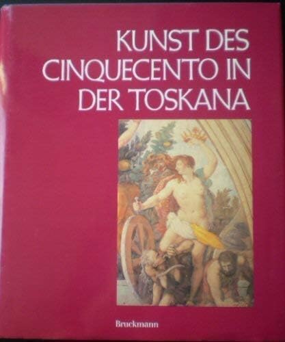 Kunst des Cinquecento in der Toskana (Italienische Forschungen: Dritte Folge) Foreign Languages ​​& Dictionaries