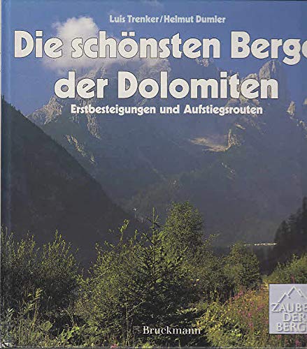Die schönsten Berge der Dolomiten. Erstbesteigungen und Aufstiegsrouten: Eroberungen der Dolomiten (Zauber der Berge) Travel