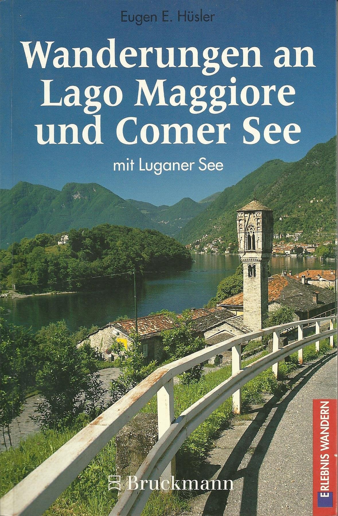 Wanderungen an Lago Maggiore und Comer See mit Luganer See (Erlebnis Wandern) Books